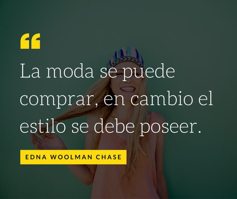 Mis Frases Favoritas Y M S Inspiradoras Sobre Moda Y Estilo